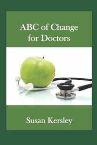 ABC of Change for Doctors