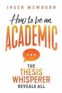 How to be an Academic