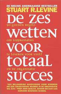 De zes wetten voor totaal succes