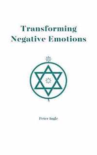 Transforming Negative Emotions