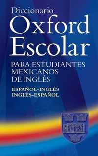 Dicionario Oxford Pocket Para Estudantes de: Diccionario Oxford Escolar Para Estudiantes Mexicanos de Ingles (Espanol-Ingles / Ingles-Espanol): Espano