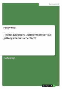 Helmut Kraussers "Schmerznovelle" aus gattungstheoretischer Sicht