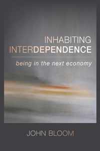 Inhabiting Interdependence