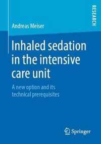 Inhaled sedation in the intensive care unit