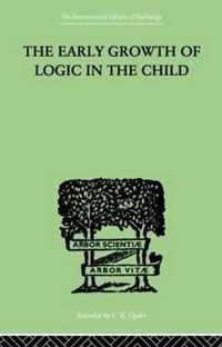 The Early Growth of Logic in the Child