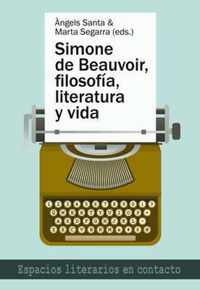 Simone de Beauvoir, filosofía, literatura y vida