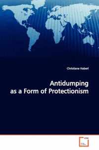 Antidumping as a Form of Protectionism