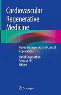 Cardiovascular Regenerative Medicine