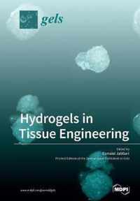 Hydrogels in Tissue Engineering