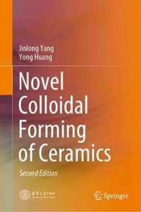 Novel Colloidal Forming of Ceramics