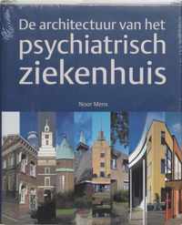 De Architectuur Van Het Psychiatrisch Ziekenhuis