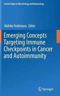 Emerging Concepts Targeting Immune Checkpoints in Cancer and Autoimmunity