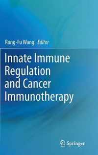 Innate Immune Regulation and Cancer Immunotherapy