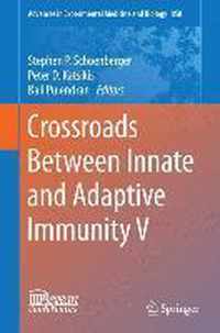 Crossroads Between Innate and Adaptive Immunity V