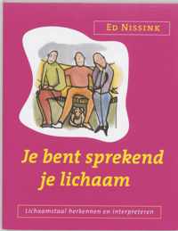 Je bent sprekend je lichaam