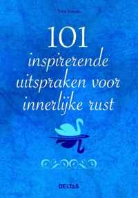 De 101 Inspirerende Uitspraken Voor Innerlijke Rust