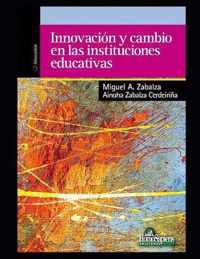 Innovacion y cambio en las instituciones educativas