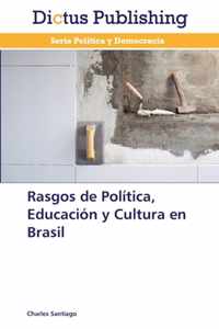 Rasgos de Politica, Educacion y Cultura en Brasil