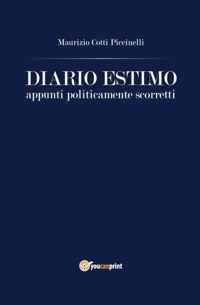 Diario Estimo. Appunti politicamente scorretti