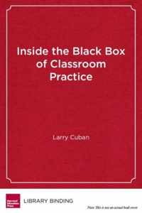 Inside the Black Box of Classroom Practice