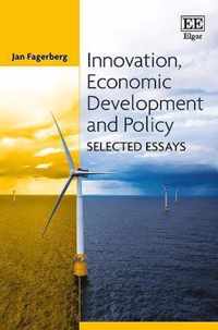 Innovation, Economic Development and Policy  Selected Essays