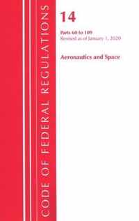 Code of Federal Regulations, Title 14 Aeronautics and Space 60-109, Revised as of January 1, 2020