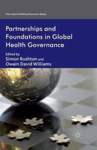 Partnerships and Foundations in Global Health Governance