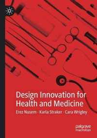 Design Innovation for Health and Medicine