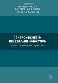 Controversies in Healthcare Innovation