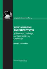 India's Changing Innovation System: Achievements, Challenges, and Opportunities for Cooperation