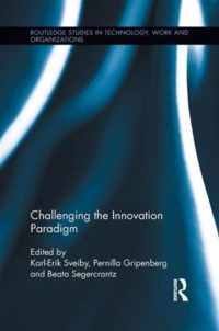 Challenging the Innovation Paradigm