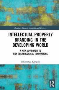 Intellectual Property Branding in the Developing World