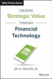 Creating Strategic Value through Financial Technology