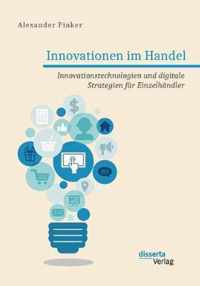 Innovationen im Handel. Innovationstechnologien und digitale Strategien für Einzelhändler