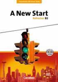 A New Start. Refresher B2. Neue Ausgabe. Coursebook mit Home Study Section, Home Study CD, Class CDs