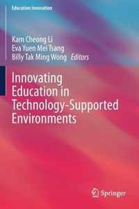 Innovating Education in Technology Supported Environments