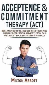 Acceptance and Commitment Therapy (Act)