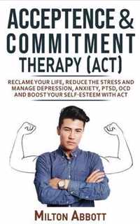 Acceptance and Commitment Therapy (Act)