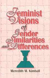 Feminist Visions of Gender Similarities and Differences