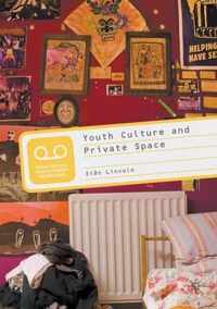 Youth Culture And Private Space