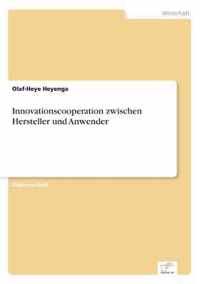 Innovationscooperation zwischen Hersteller und Anwender