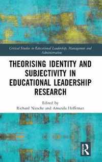 Theorising Identity and Subjectivity in Educational Leadership Research