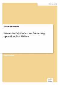 Innovative Methoden zur Steuerung operationeller Risiken