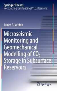 Microseismic Monitoring and Geomechanical Modelling of Co2 Storage in Subsurface Reservoirs