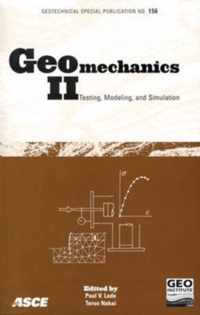 Geomechanics II: Testing, Modeling, And Simulation