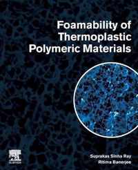 Foamability of Thermoplastic Polymeric Materials