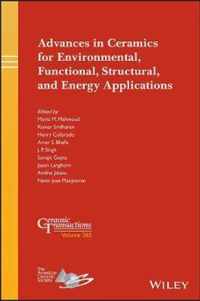 Advances in Ceramics for Environmental, Functional , Structural, and Energy Applications; Ceramic Transactions, Volume 265