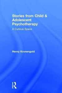 Stories from Child & Adolescent Psychotherapy