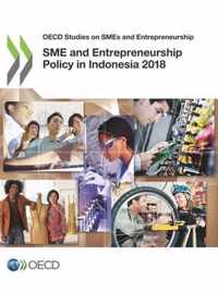 SME and entrepreneurship policy in Indonesia 2018