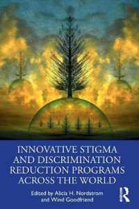 Innovative Stigma and Discrimination Reduction Programs Across the World